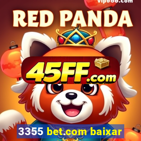 3355 bet.com baixar